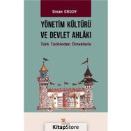 Yönetim Kültürü ve Devlet Ahlakı Ersan Ersoy Kriter Basım Yayın Dağıtım
