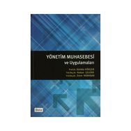 Yönetim Muhasebesi ve Uygulamaları - Gürbüz Gökçen Yrd. Doç. Hakan Çelenk Yrd. Doç. Emre Horasan Hakan Çelenk Emre Horasan