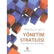 YÖNETİM STRATEJISI STRATEJIK YÖNETİM VE ENFORMASYON TEKNOLOJI - FREDERICK BETZ