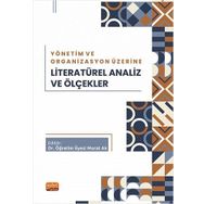 Yönetim ve Organizasyon Üzerine Literatürel Analiz ve Ölçekler Nobel Bilimsel Eserler