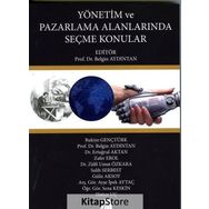 Yönetim ve Pazarlama Alanlarında Seçme Konular - Kolektif