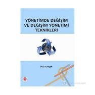 YÖNETIMDE DEĞIŞIM VE DEĞIŞIM YÖNETIMI TEKNIKLERI - GENEL