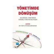 Yönetimde Dönüşüm Geleneksel Yönetimden Sorumlu Yönetim Anlayışına - Nobel Akademik Yayıncılık