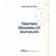YÖNETİMDE MÜKEMMELLİĞİ ARAYANLARA - GÜNSELİ ÖZEN OCAKOĞLU