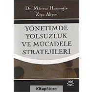 YÖNETİMDE YOLSUZLUK VE MÜCADELE STRATEJILERI - MÜRTEZA HASANOĞLU, ZIYA ALIYEV