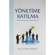 YÖNETİME KATILMA - ÖZLEM IŞIĞIÇOK