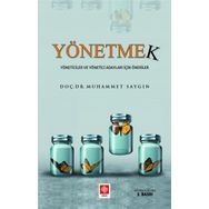 Yönetmek Yöneticiler ve Yönetici Adayları İçin Öneriler Ekin Yayınevi
