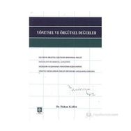 YÖNETSEL VE ÖRGÜTSEL DEĞERLER - HAKAN KARA