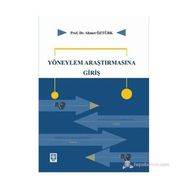 YÖNEYLEM ARAŞTIRMASINA GİRİŞ - AHMET ÖZTÜRK