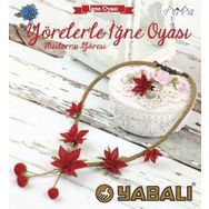 Yörelerle İğne Oyası - Mudurnu Yöresi - Tuva Yayıncılık