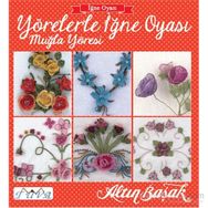 Yörelerle İğne Oyasi Muğla Yöresi-Kolektif
