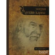 Yorgun Geldim Kapına - Aşık İsmeti