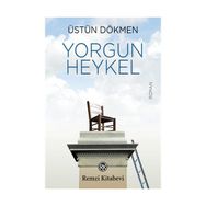 Yorgun Heykel - Üstün Dökmen