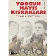 YORGUN MAYIS KISRAKLARI - YILMAZ KARAKOYUNLU