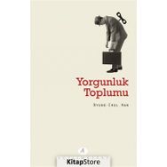 Yorgunluk Toplumu / Byung-Chul Han / Açılım Kitap