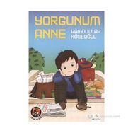 YORGUNUM ANNE - HAMDULLAH KÖSEOĞLU