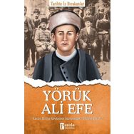 Yörük Ali Efe - Tarihte İz Bırakanlar - Turan Tektaş