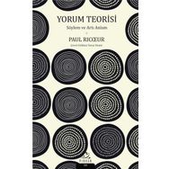 Yorum Teorisi; Söylem ve Artı Anlam - Paul Ricoeur
