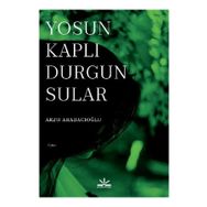 Yosun Kaplı Durgun Sular - Arzu Arabacıoğlu