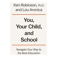 You, Your Child and School - Lou Aronica