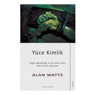 Yüce Kimlik - Alan Watts