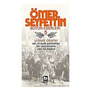 YÜKSEK ÖKÇELER - ÖMER SEYFETTIN (ISBN:9789754940305)