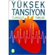 YÜKSEK TANSIYON - TURGUT TIMUR