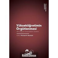 Yükseköğretim Örgütlenmesi - Yeni Çağ için Üniversitelerin Yönetimi - Yükseköğretim Çalışmaları 2 - Kolektif