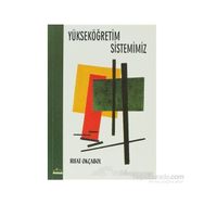 YÜKSEKÖĞRETİM SISTEMIMIZ - RIFAT OKÇABOL