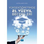 Yükseköğretimde 21. Yüzyıl Becerileri - Ahmet Benzer