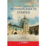 Yükseköğretimde Tutundurma ve Strateji - Kolektif