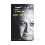 Yükseköğretimin Fırtınalı Sularında - Üstün Ergüder