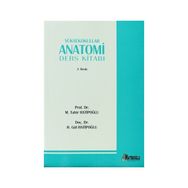 YÜKSEKOKULLAR ANATOMI DERS KITABI - H. GÜL HATIPOĞLU;M. TAHIR HATIBOĞLU