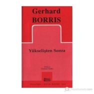 YÜKSELİŞTEN SONRA - GERHARD BORRIS