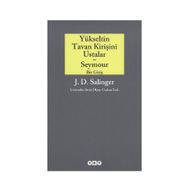 YÜKSELTİN TAVAN KİRİŞİNİ USTALAR VE SEYMOUR BIR GİRİŞ - JEROME DAVID SALINGER