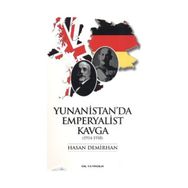 YUNANISTAN'DA EMPERYALIST KAVGA (1914-1918) - HASAN DEMIRHAN