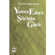 YUNUS EMRE ŞİİRİNİN GÜCÜ - DOĞAN AKSAN