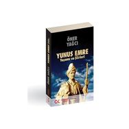 YUNUS EMRE YAŞAMI VE ŞİİRLERİ - ÖNER YAĞCI