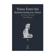 Yunus Emre’nin Risaletü’n-Nushiyye’si ve Divan’ı - Vasfi Babacan