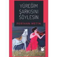Yüreğim Şarkısını Söylesin - Perihan Metin