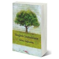 Yüreğimde Tutamadıklarım - Selma Sağlamtaş