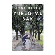 Yüreğime Bak - Ayşe Keleş