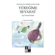 Yüreğime Seyahat - Ayşe Yarman Öztekin