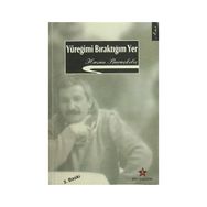 Yüreğimi Bıraktığım Yer - Hasan Baraçkılıç