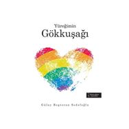 Yüreğimin Gökkuşağı - Gülay Begtoran Sedefoğlu