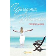 Yüreğimin Kaleminden - Gülsen Çakmak