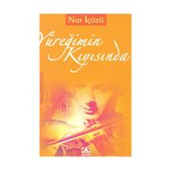 YÜREĞİMİN KIYISINDA - NURI İÇÖZÜ