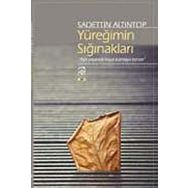 Yüreğimin Sığınakları - Sadettin Altıntop
