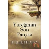 Yüreğimin Son Parçası - Halil Yılmaz