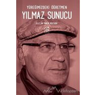 Yüreğimizdeki Öğretmen Yılmaz Sunucu - Yılmaz Sunucu
